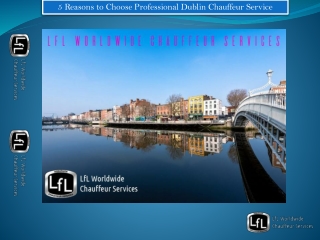 Choose Professional Dublin Chauffeur Service - LfL Chauffeur Services