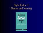 Style Rules II: Names and Naming