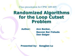 Randomized Algorithms for the Loop Cutset Problem