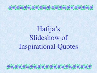 Hafija’s Slideshow of Inspirational Quotes