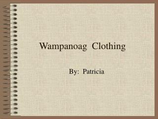 Wampanoag Clothing