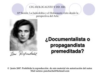 ¿Documentalista o propagandista premeditada?