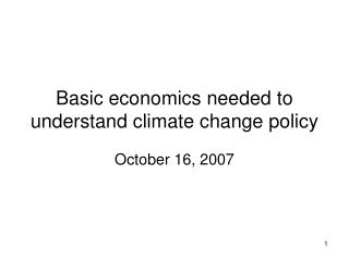 Basic economics needed to understand climate change policy