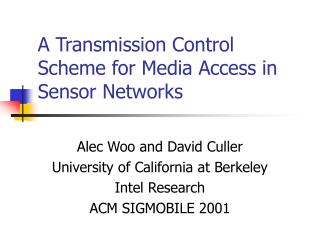 A Transmission Control Scheme for Media Access in Sensor Networks