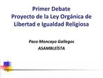 Primer Debate Proyecto de la Ley Org nica de Libertad e Igualdad Religiosa