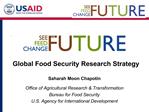 Saharah Moon Chapotin Office of Agricultural Research Transformation Bureau for Food Security U.S. Agency for Interna
