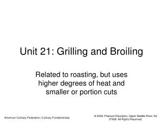 Unit 21: Grilling and Broiling