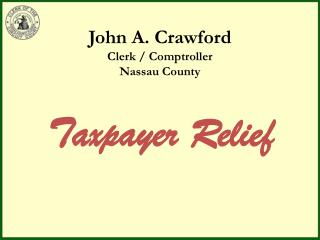 John A. Crawford Clerk / Comptroller Nassau County
