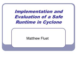 Implementation and Evaluation of a Safe Runtime in Cyclone