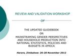 REVIEW AND VALIDATION WORKSHOP OF