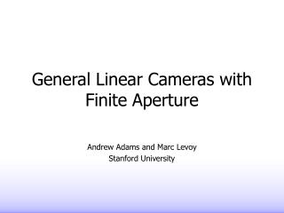 General Linear Cameras with Finite Aperture