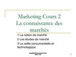 Marketing Cours 2 La connaissance des march s