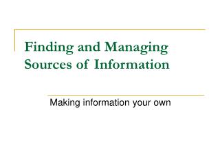Finding and Managing Sources of Information