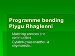 Programme bending Plygu Rhaglenni