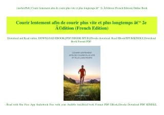 {mobiePub} Courir lentement afin de courir plus vite et plus longtemps Ã¢Â€Â“ 2e ÃƒÂ©dition (French Edition) Online Book