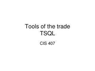 Tools of the trade TSQL