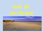 Unit 16: Am Strand