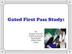 Gated First Pass Study: