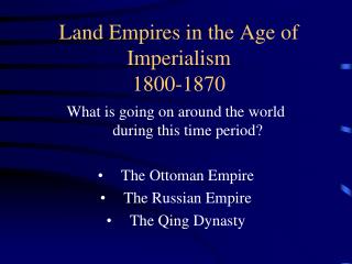 Land Empires in the Age of Imperialism 1800-1870