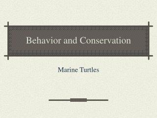 Behavior and Conservation