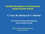 Parallel Simulations of Commercial-Scale Polymer Floods