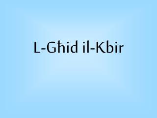 L-G ħ id il-Kbir