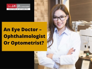 An Eye Doctor – Ophthalmologist Or Optometrist?