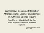 WallCology: Designing Interaction Affordances for Learner Engagement in Authentic Science Inquiry