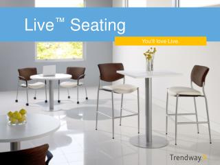 Live ™ Seating