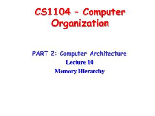 CS1104 – Computer Organization