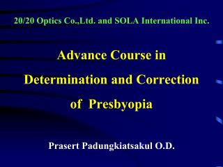 Advance Course in Determination and Correction of Presbyopia