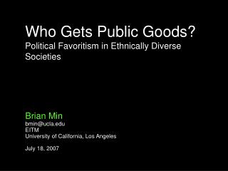 Who Gets Public Goods? Political Favoritism in Ethnically Diverse Societies