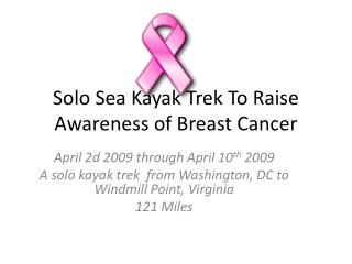 Solo Sea Kayak Trek To Raise Awareness of Breast Cancer