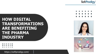 How Digital Transformations Are Benefiting the Pharma Industry