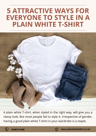 5 Attractive Ways for Everyone to Style in a Plain White T-Shirt