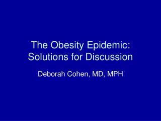 The Obesity Epidemic: Solutions for Discussion