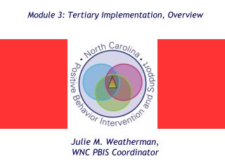 Julie M. Weatherman, WNC PBIS Coordinator