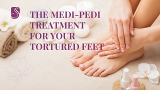 The Medi-Pedi Treatment for Your Tortured Feet