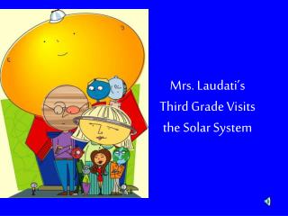 Mrs. Laudati’s Third Grade Visits the Solar System