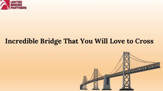 Incredible Bridge That You Will Love to Cross