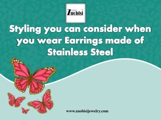 Styling you can consider when you wear Earrings made of Stainless Steel