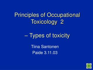 Principles of Occupational Toxicology 2 – Types of toxicity