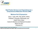 Best Practice Service Level Expectations for a Comprehensive Medication Review CMR Medicare Part D Symposium