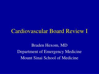 Cardiovascular Board Review I