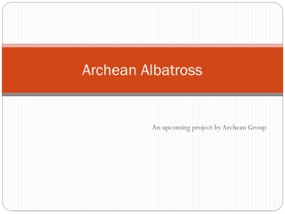 Archean Albatross - Chennai, Archean Group