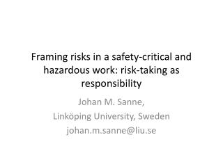 Framing risks in a safety-critical and hazardous work: risk-taking as responsibility