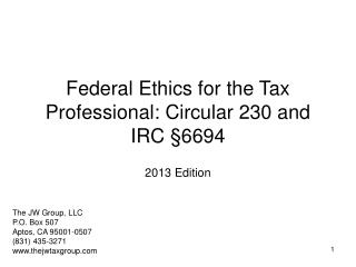 Federal Ethics for the Tax Professional: Circular 230 and IRC §6694