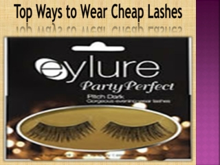 Top Ways to Wear Cheap Lashes