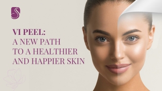 VI Peel: A new path to a healthier and happier skin | Sanctuary Salon & Med Spa