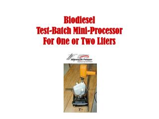 Biodiesel Test-Batch Mini-Processor For One or Two Liters